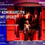 Wieczory Małopolskie: Mały Kominiarczyk – zróbmy operę!
