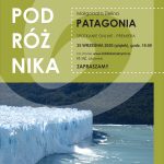 [Krynica – Zdrój]: Klub Podróżnika: Patagonia