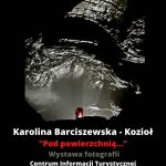Karolina Barciszewska-Kozioł „Pod powierzchnią…”.