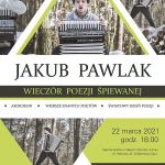 Jakub Pawlak – Wieczór poezji śpiewanej – koncert odbędzie się w innym terminie