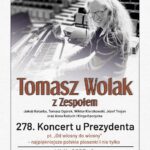 [koncert]: 278. Koncert u Prezydenta w wykonaniu Tomasza Wolaka z zespołem
