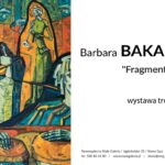 Barbara Bakalarska “Fragmenty egzystencji”
