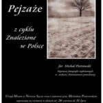 „Pejzaże” – z cyklu „Znalezione w Polsce”