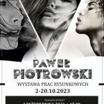 [wystawa]: Paweł Piotrowski – wystawa prac rysunkowych