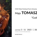 [wystawa]: Maja Tomaszewska ”Cudne manowce”