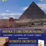 [spotkanie]: Afryka z obu stron hotelu – opowieść z podróży do Tunezji i Egiptu