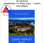 Książka Grzegorza Olszewskiego „Zamek Sądecki (1611-1945)”