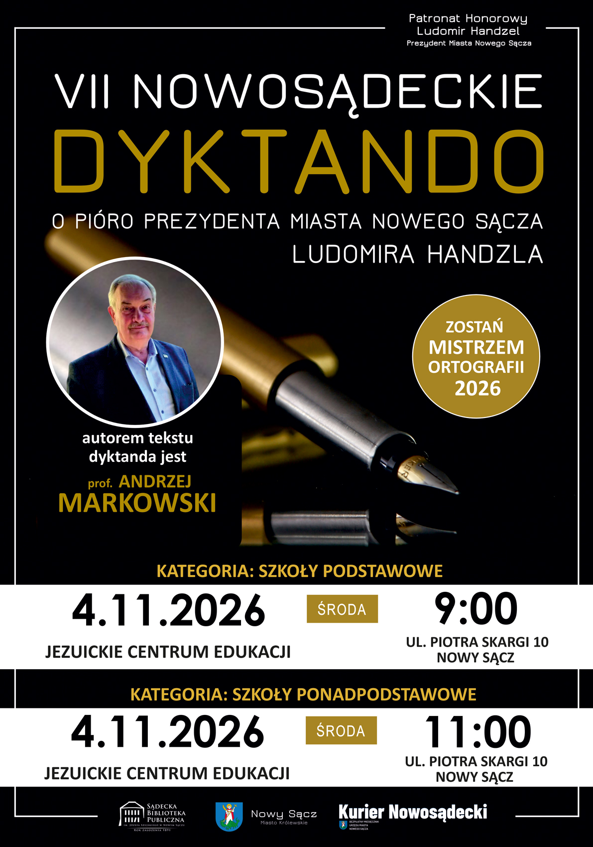 plakat VII Nowosądeckiego Dyktanda o Pióro Prezydenta Miasta Nowego Sącza – SZKOŁY plakat VII Nowosądeckiego Dyktanda o Pióro Prezydenta Miasta Nowego Sącza – SZKOŁY