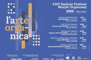  L'ARTE ORGANICA - Sądecki Festiwal Muzyki Organowej