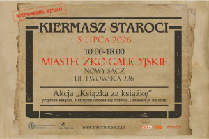 Kiermasz staroci w Miasteczku Galicyjskim / 5 lipca 2026