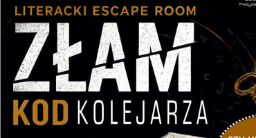 „ZŁAM KOD KOLEJARZA” – podejmij wyzwanie w literackim escape roomie!