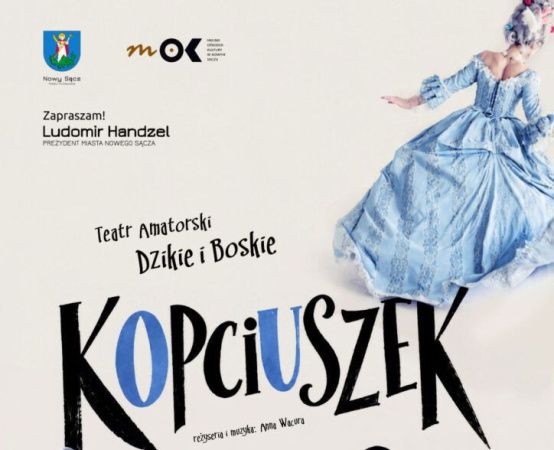 „Kopciuszek 2:0” Teatr Amatorski Dzikie i Boskie