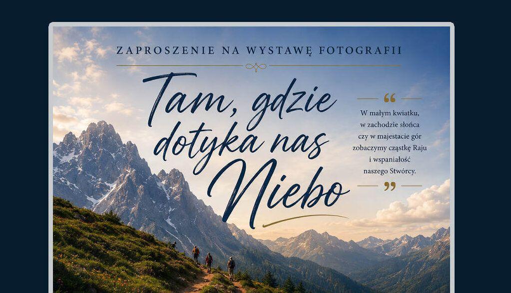 plakat wystawy fotografii Ks. Stanisława Pachowicza “Tam, gdzie dotyka nas Niebo”