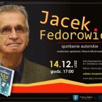 Spotkanie autorskie z Jackiem Fedorowiczem