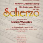 Koncert Jubileuszowy Młodzieżowego Chóru Scherzo