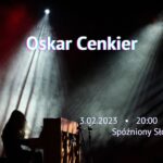 Plakat koncertu Oskar Cenkier