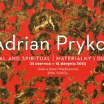 [wystawa]: Adrian Prykop – Materialny i Duchowy