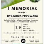 [Witowice Dolne]: I Memoriał pamięci Ryszarda Piwowara