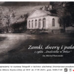 [wystawa]: „Zamki, dwory i pałace” z cyklu Znalezione w Polsce