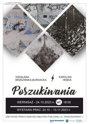 [wystawa]: Wystawa pt. „Poszukiwania” – Wiesława Przezińska-Burdacka i Karolina Hebda 