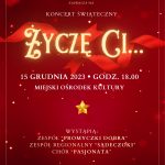 Koncert Świąteczny "Życzę Ci...", 15 grudnia 2023 r.