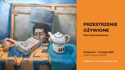 [wystawa]: Wystawa pt. „Przestrzenie ożywione”- Piotr Paweł Drozdowicz 