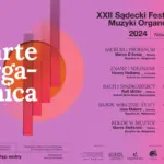 [wydarzenie]: XXII Sądecki Festiwal Muzyki Organowej 2024 L’ARTE ORGANICA