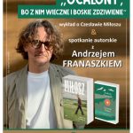 [wydarzenie]: Spotkanie autorskie z Andrzejem Franaszkiem i wykład o Czesławie Miłoszu