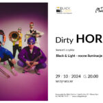 [Wydarzenie]:Koncert zespołu Dirty HORNS z cyklu Black & Light- nocne iluminacje muzyczne