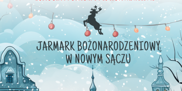 Zaproszenie do udziału w Nowosądeckim Jarmarku Bożonarodzeniowym 2024