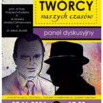 [Wydarzenia]: Panel dyskusyjny „ Najwybitniejsi Twórcy naszych czasów” Wojciech Kudyba, dr Monika Madej-Cetnarowska oraz dr Jakub Bulzak