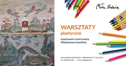 [Wydarzenie]:Warsztaty plastyczne inspirowane twórczością Władysławy Iwańskiej