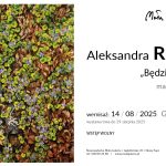 [Wydarzenia]: Wernisaż wystawy Aleksandry Rey ” Będzie las”