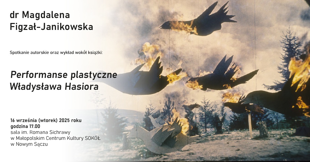 [Wydarzenie]: Wykład i spotkanie wokół książki „Performanse plastyczne Władysława Hasiora” 