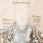 [Wydarzenie]: Wernisaż wystawy Ewy Marii Romaniak pt.: „Metamorphosis”,