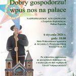 [Wydarzenie]: Widowisko kolędnicze „Dobry Gospodorzu Wpuść Nos Na Pałace”