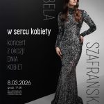 [Wydarzenie]: Koncert z okazji Dnia Kobiet – Izabela Szafrańska „W sercu kobiety”