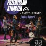 [Wydarzenie]: Przemysław Strączek Trio & Andy Sheppard